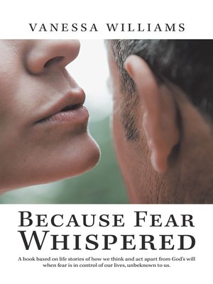 cover image of Because Fear Whispered